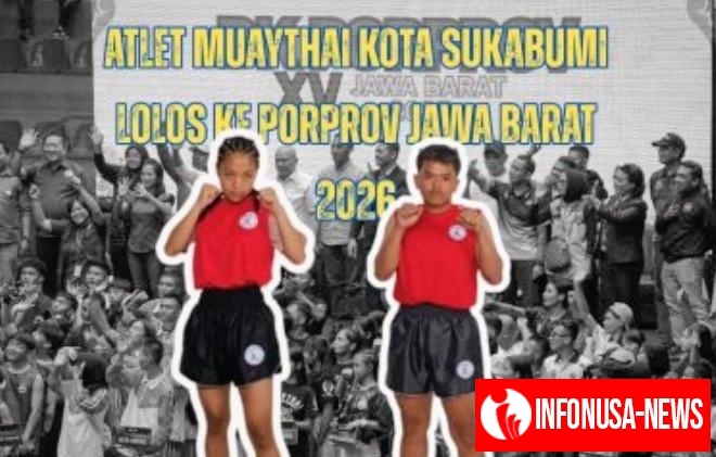 Dua Atlet Muaythai Asal Kota Sukabumi Davina Virny Maharani & Mochammad Raffi Berhasil Lolos ke Porprop Jawa Barat Tahun 2026