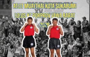 Dua Atlet Muaythai Asal Kota Sukabumi Davina Virny Maharani & Mochammad Raffi Berhasil Lolos ke Porprop Jawa Barat Tahun 2026