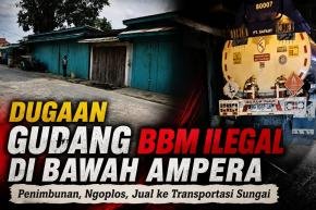 Diduga Gudang BBM Ilegal di Bawah Jembatan Ampera, Penimbunan, Pengoplosan dan di Jual Jalur Sungai 